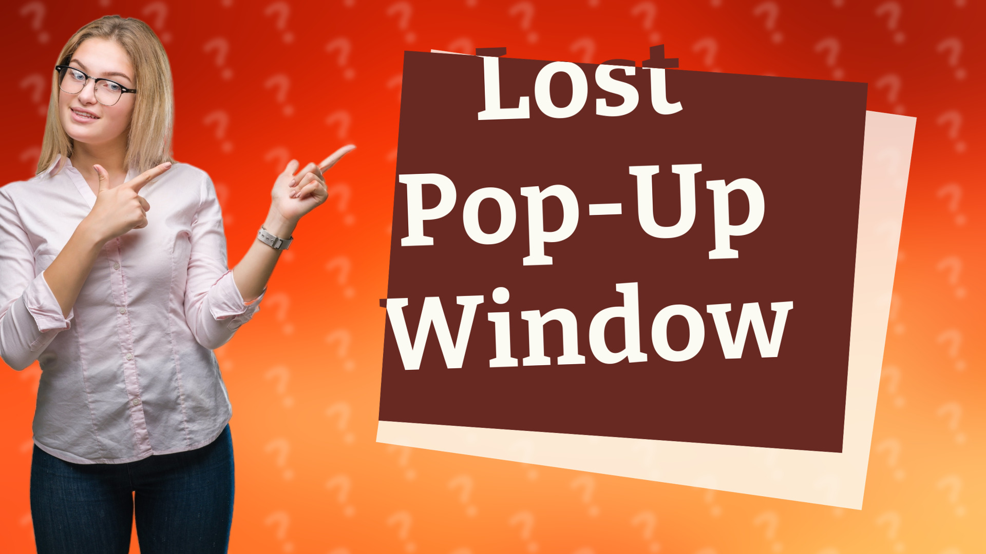 Lost Pop-Up Window