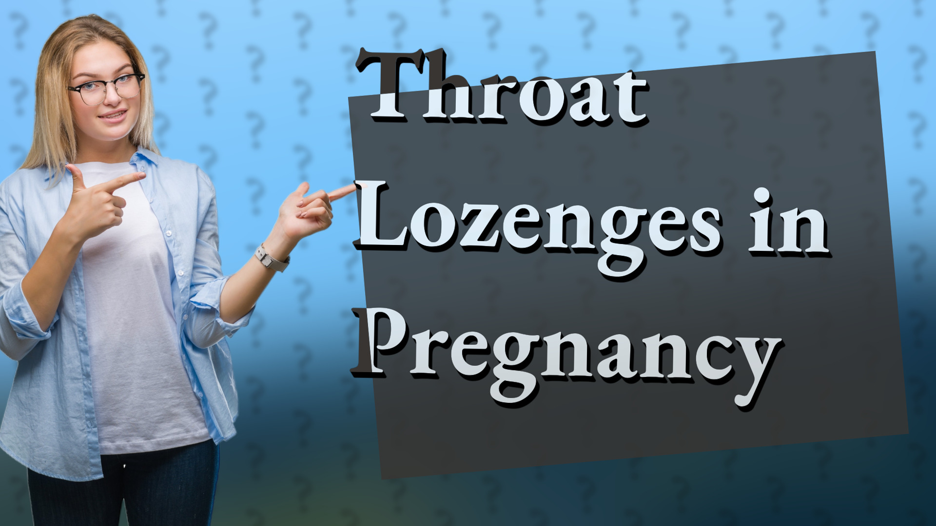 Throat Lozenges in Pregnancy