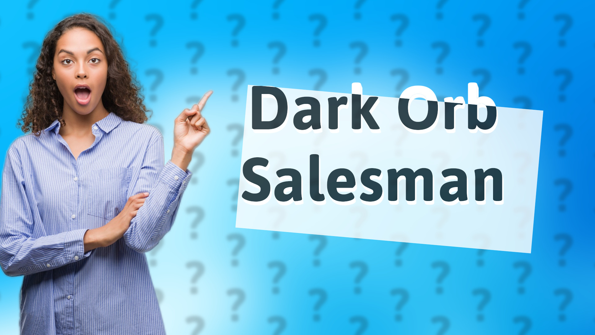 Dark Orb Salesman