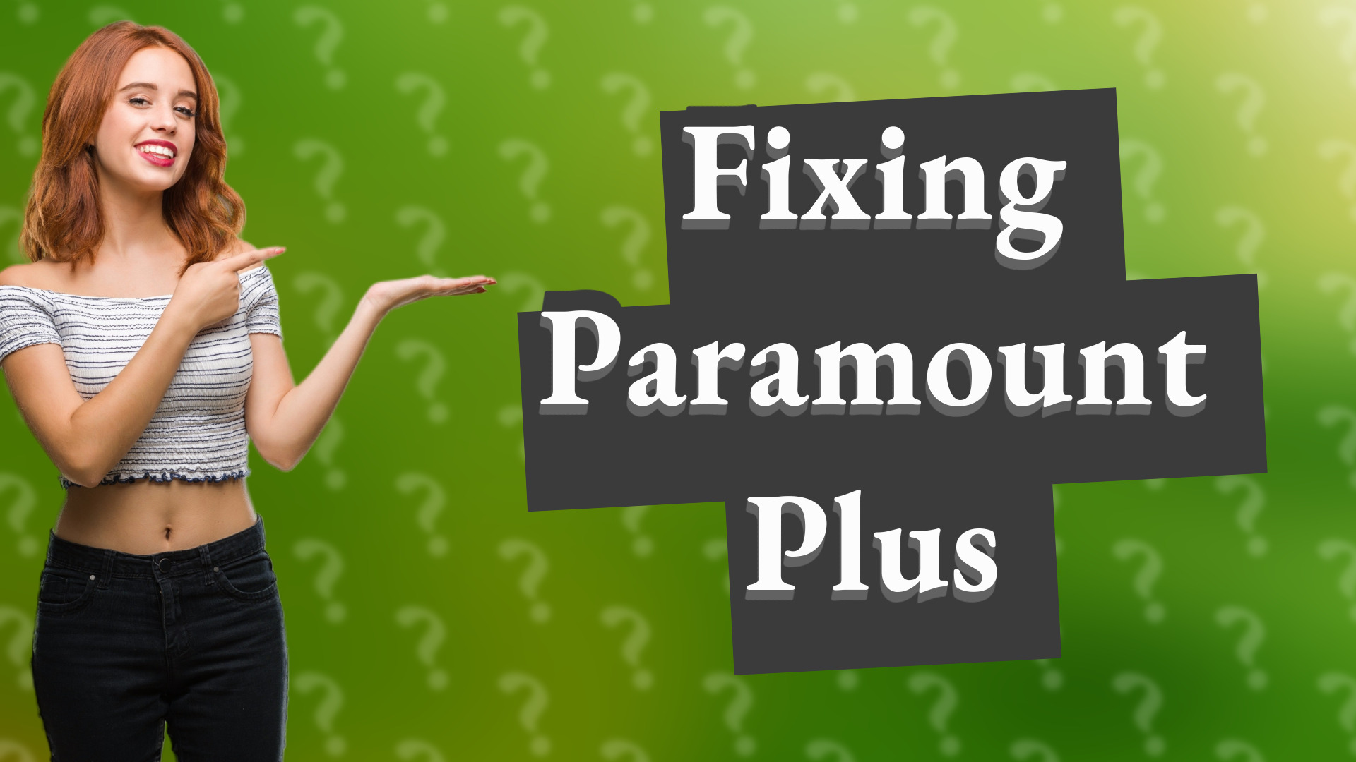 Fixing Paramount Plus