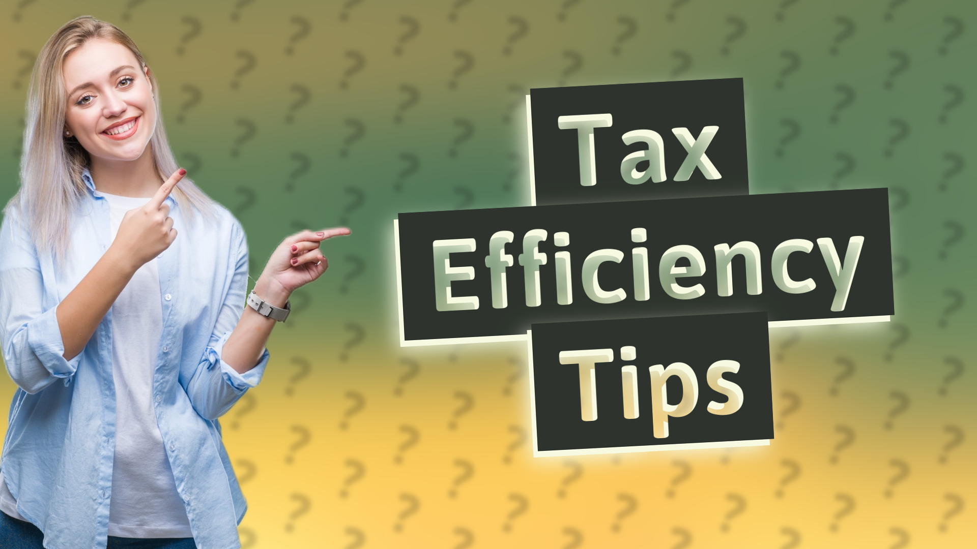 Tax Efficiency Tips