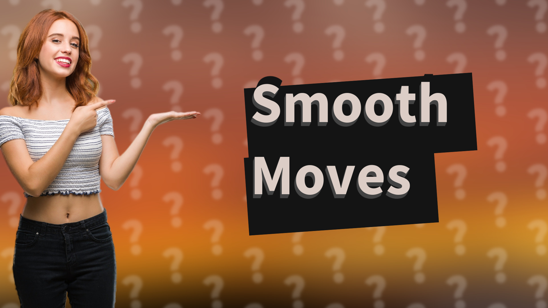 Smooth Moves