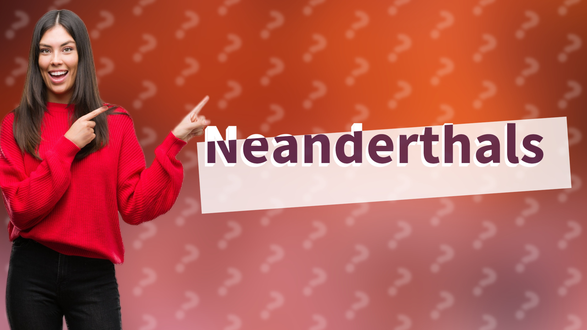 Neanderthals