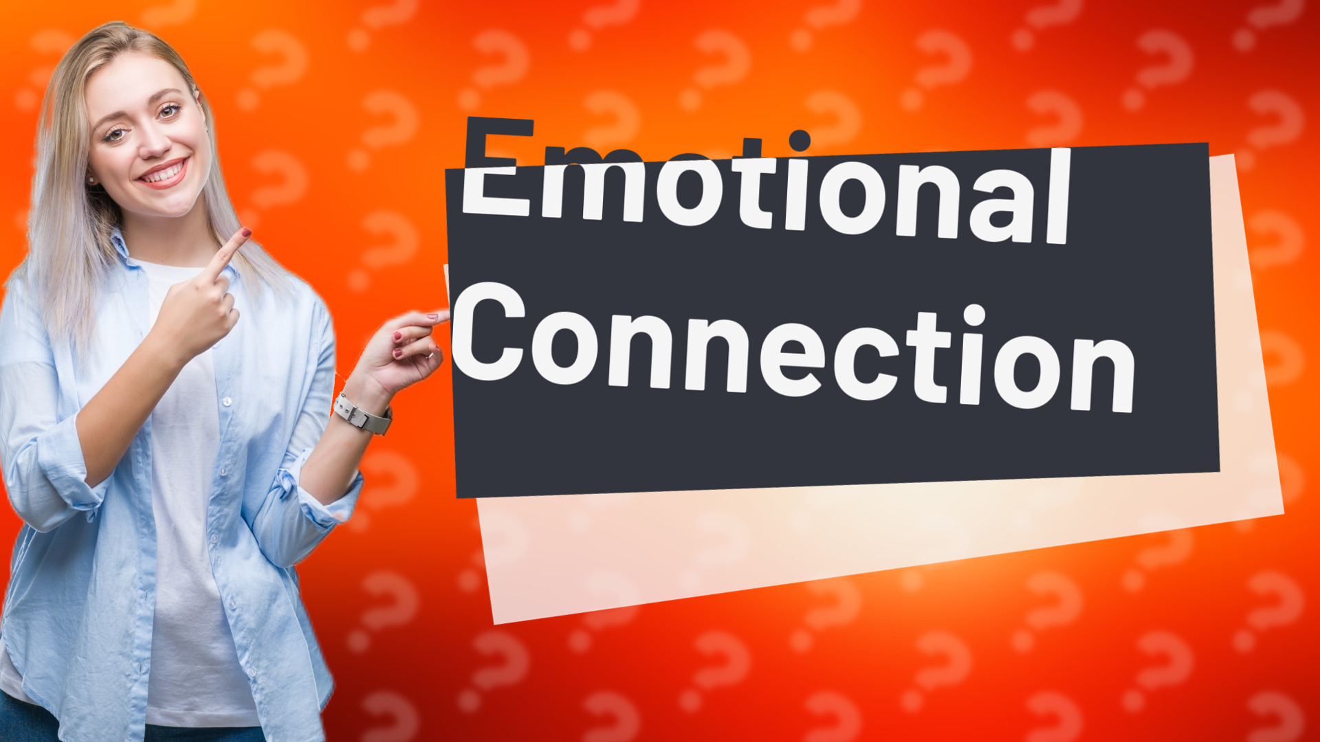 Emotional Connection