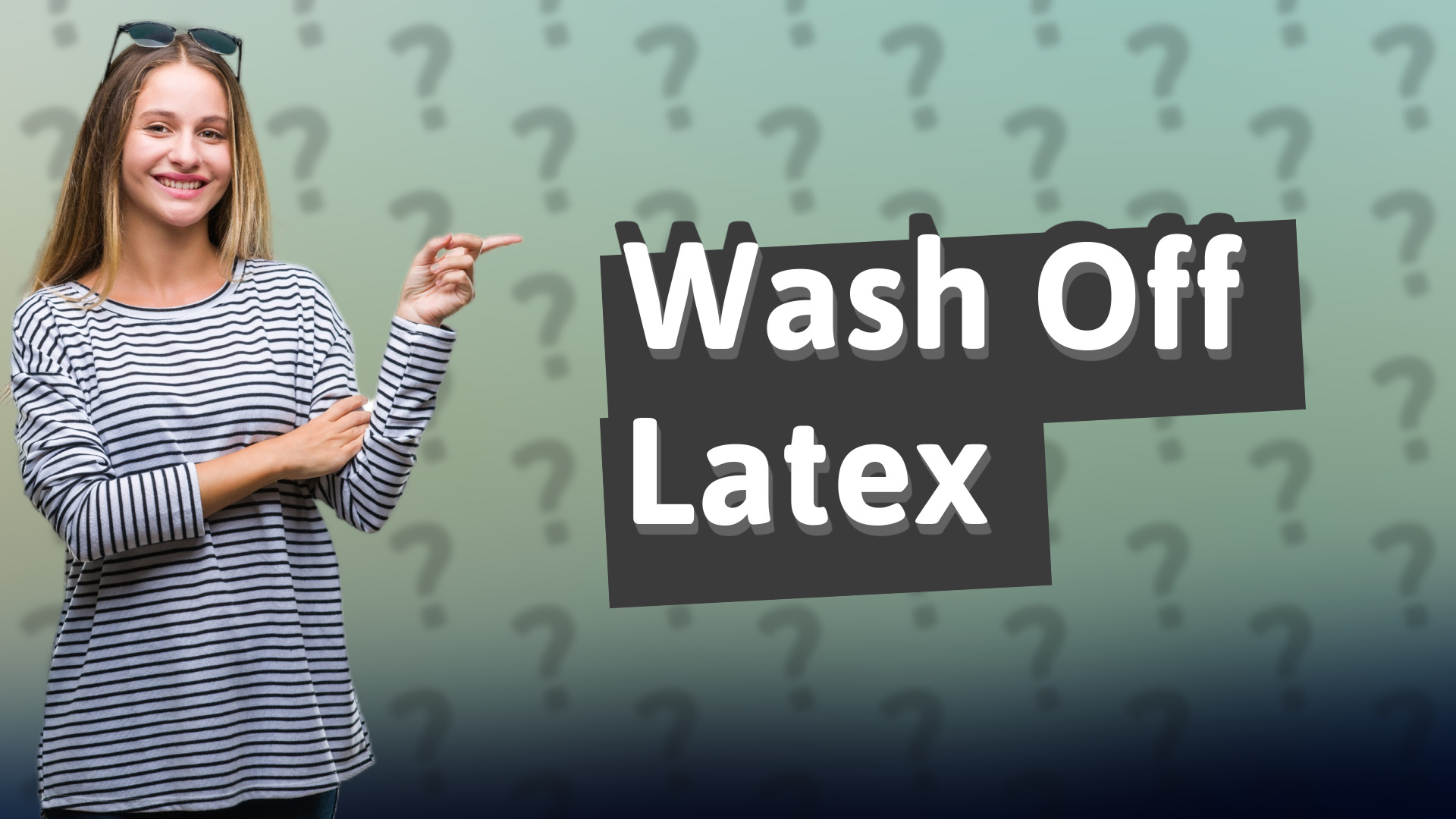 Wash Off Latex