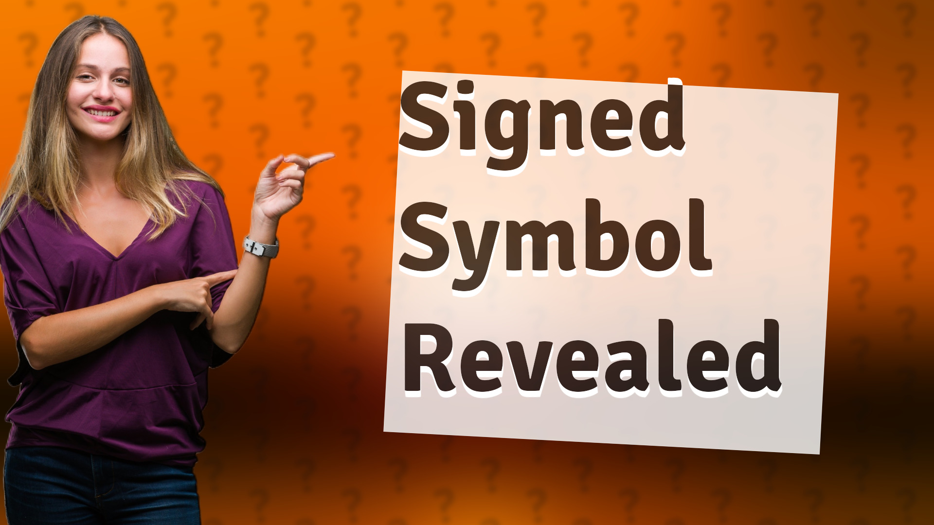 Signed Symbol Revealed