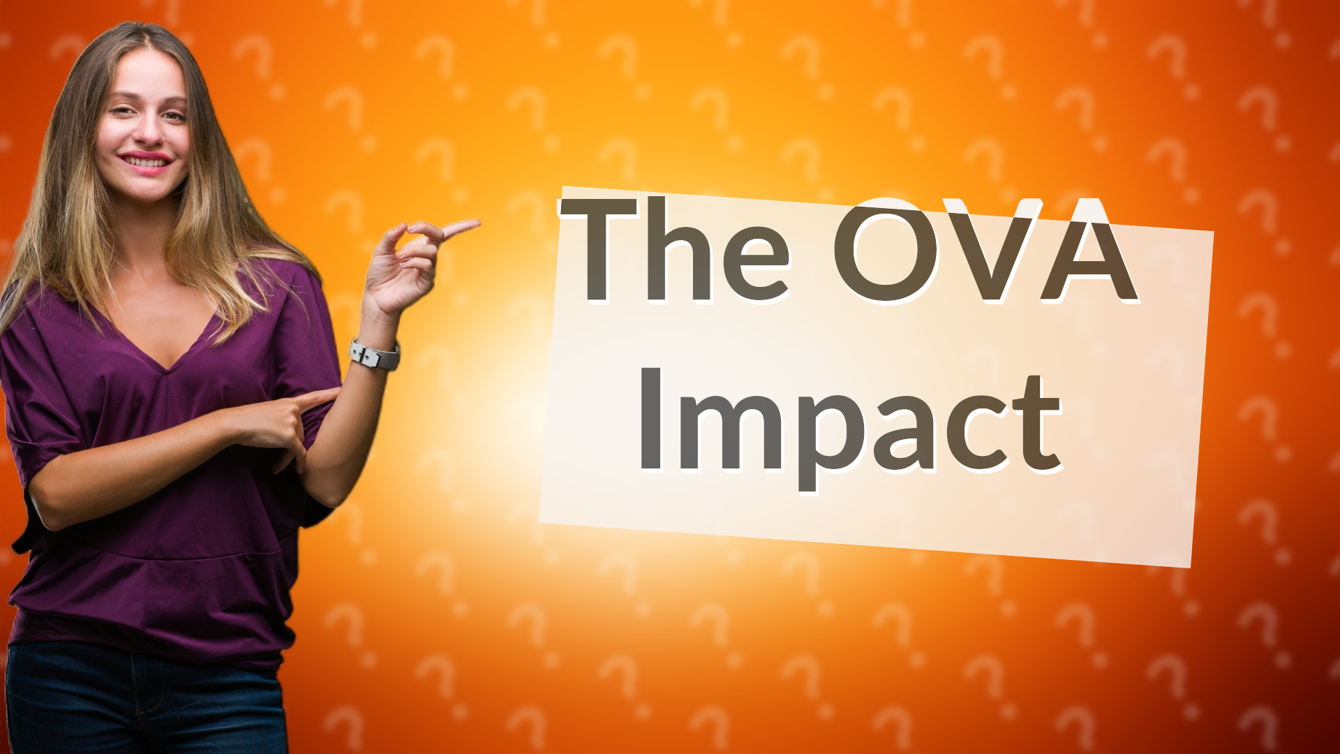 The OVA Impact