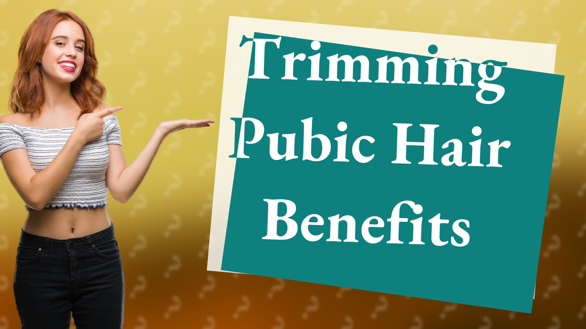 Trimming Pubic Hair Benefits