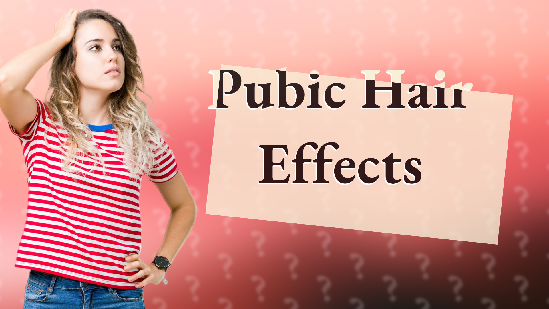 Pubic Hair Effects