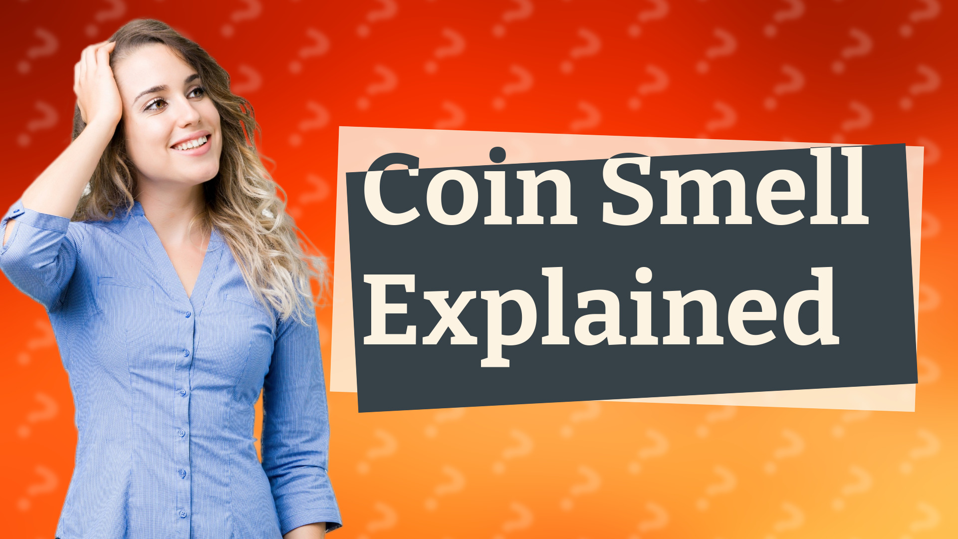 Coin Smell Explained