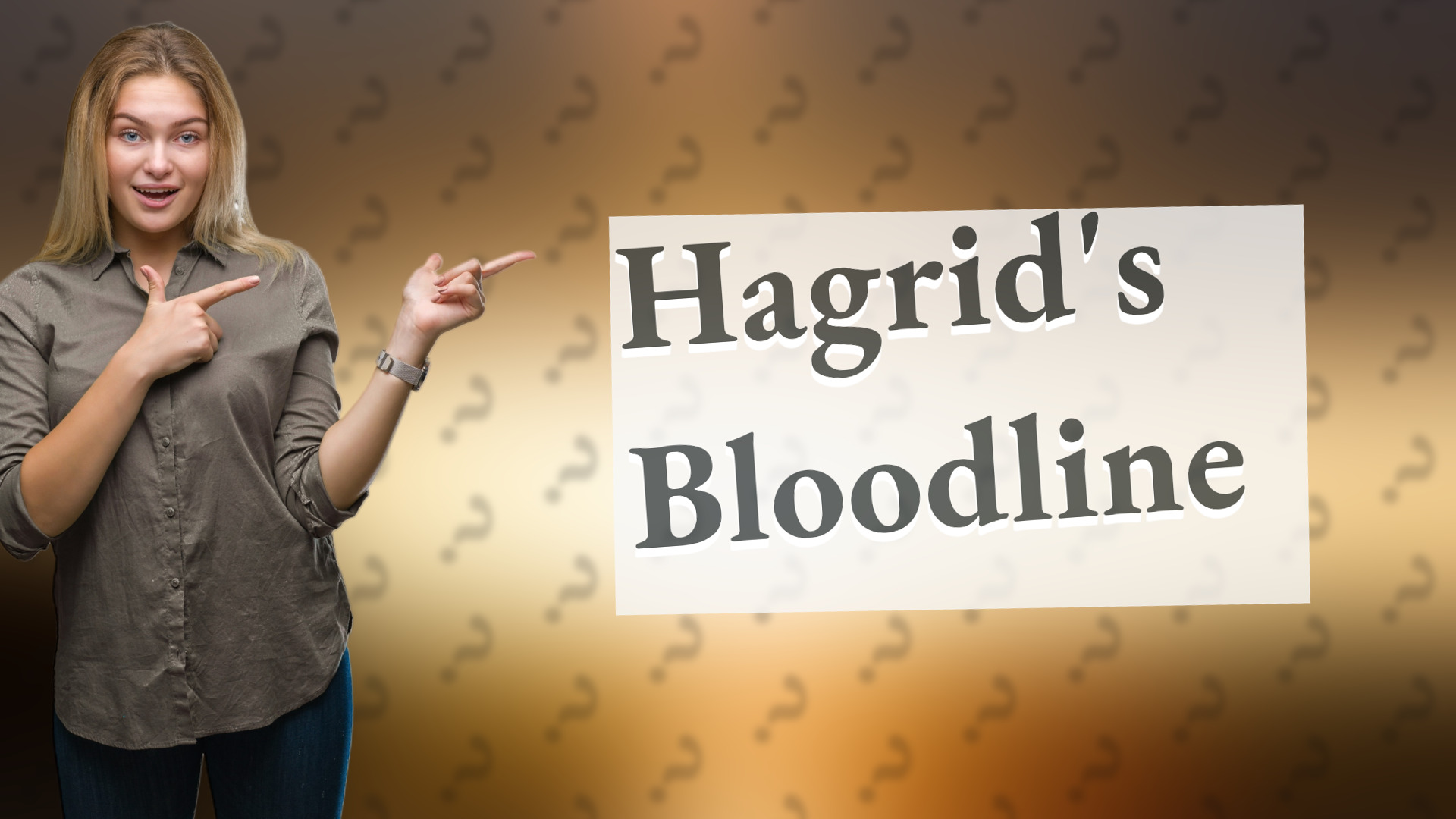 Hagrid's Bloodline