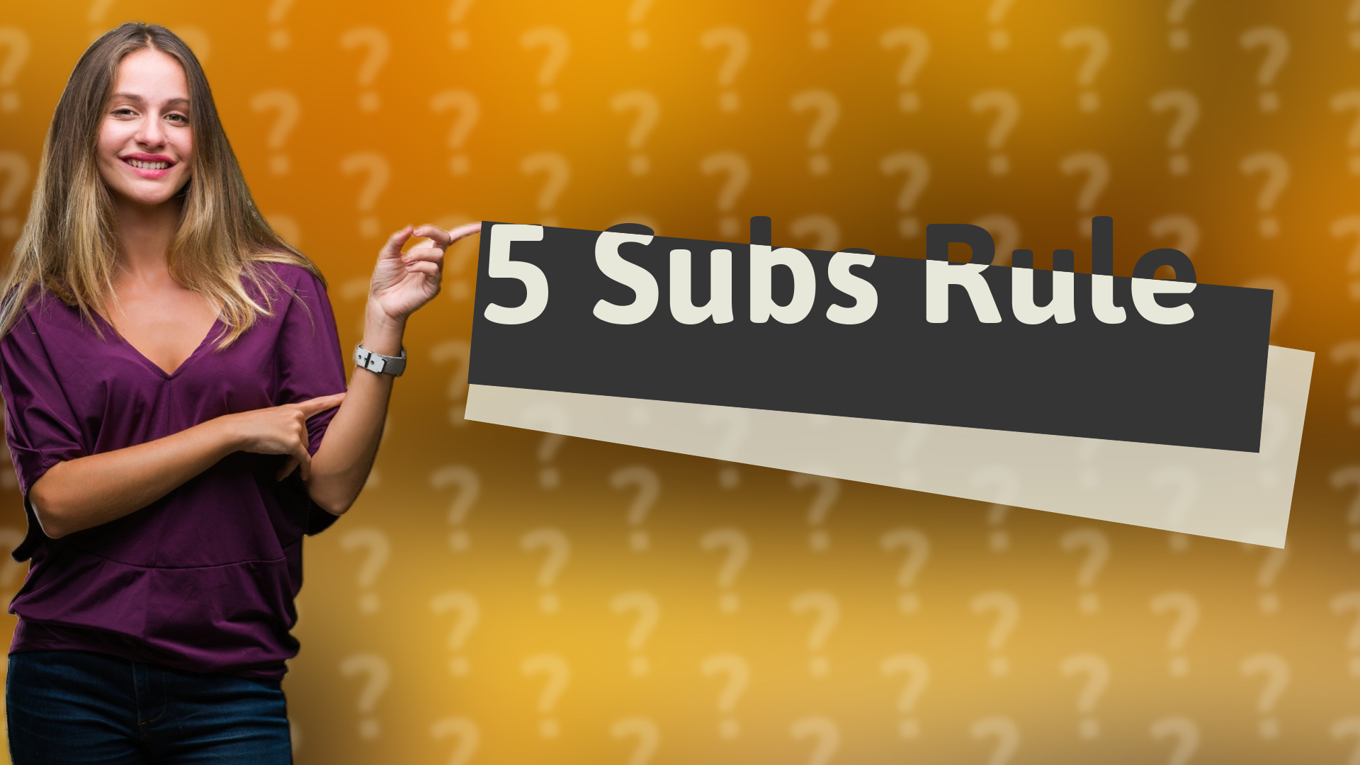 5 Subs Rule