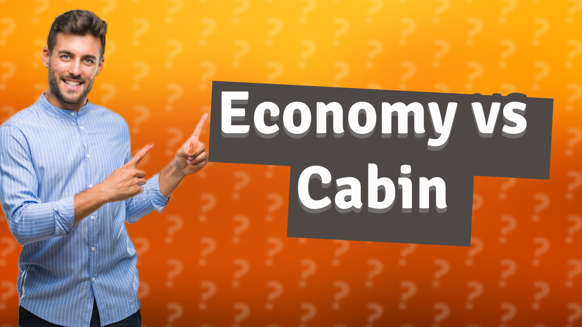 Economy vs Cabin