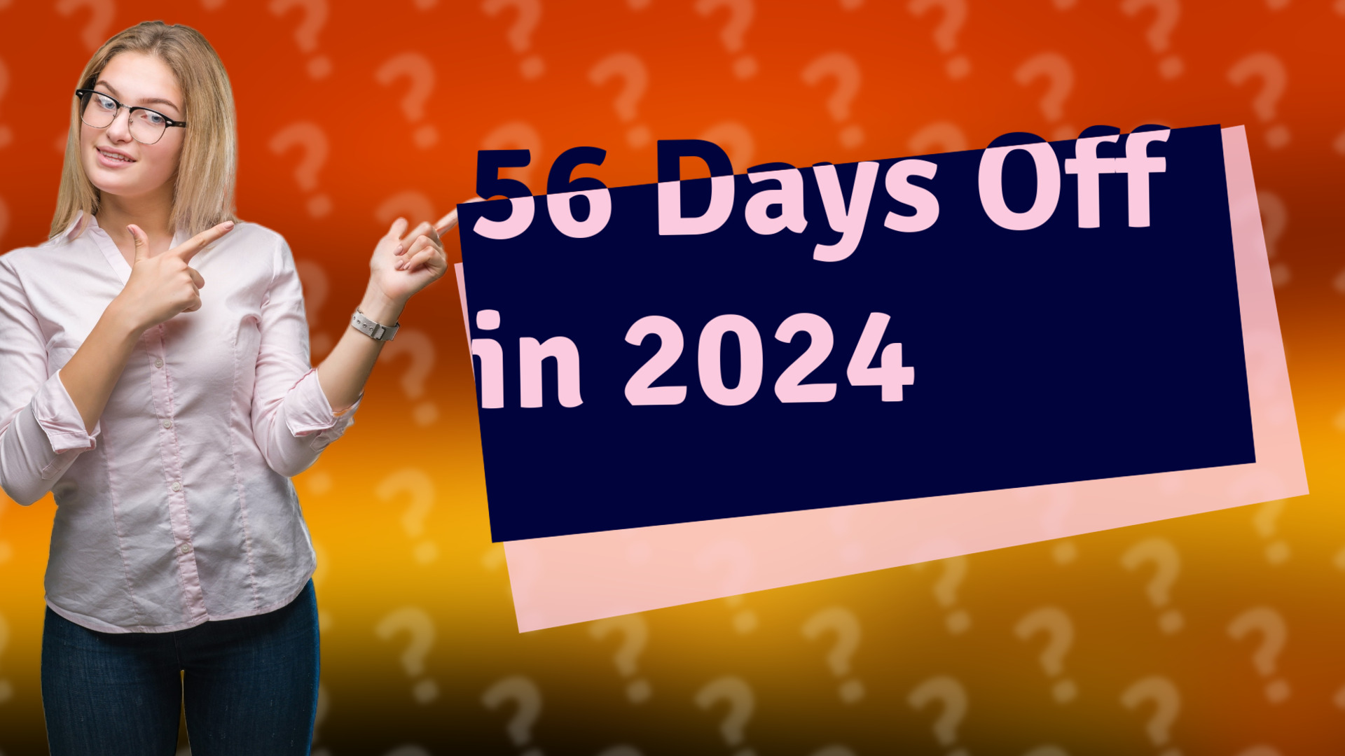 56 Days Off in 2024