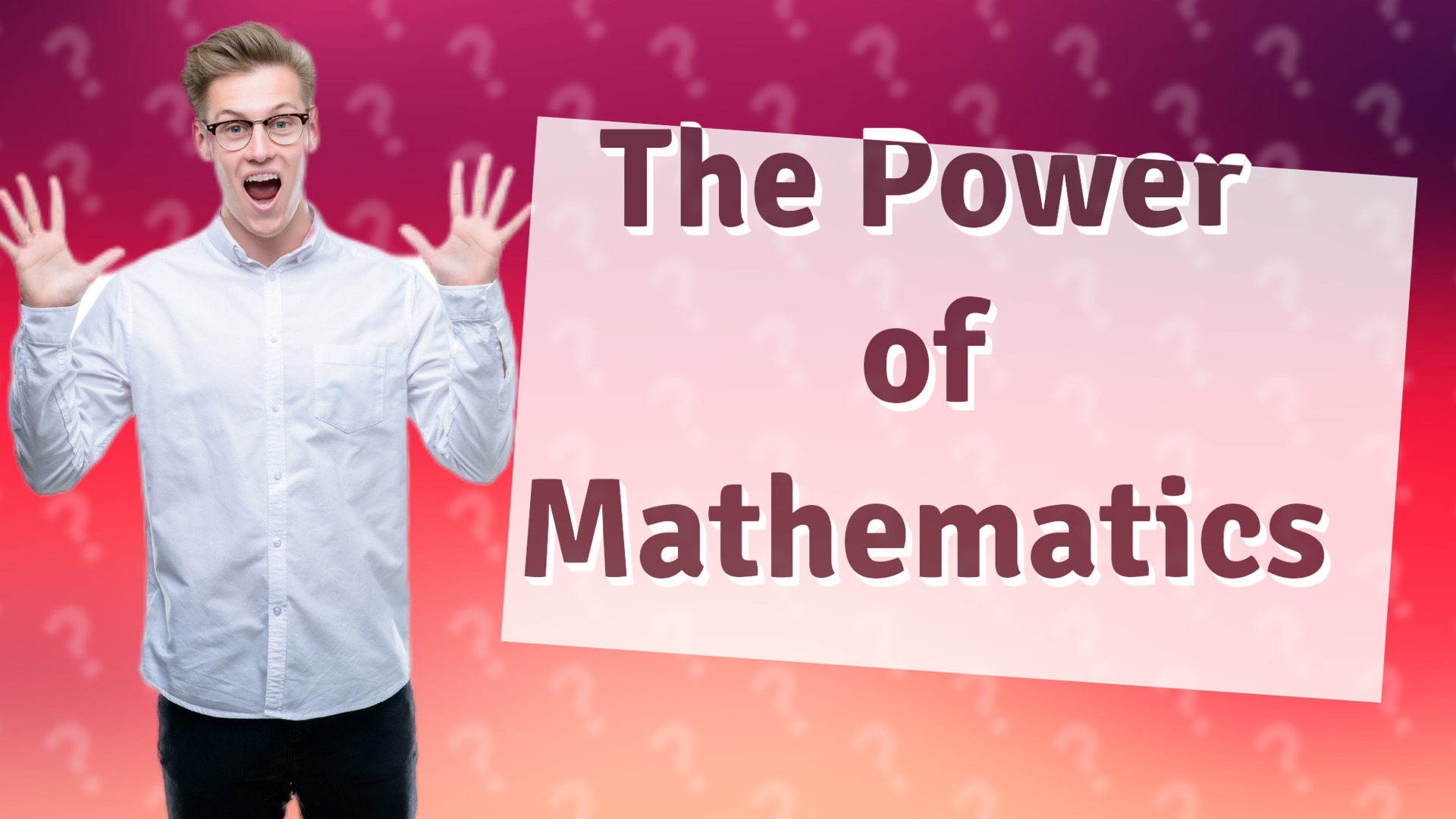 The Power of Mathematics