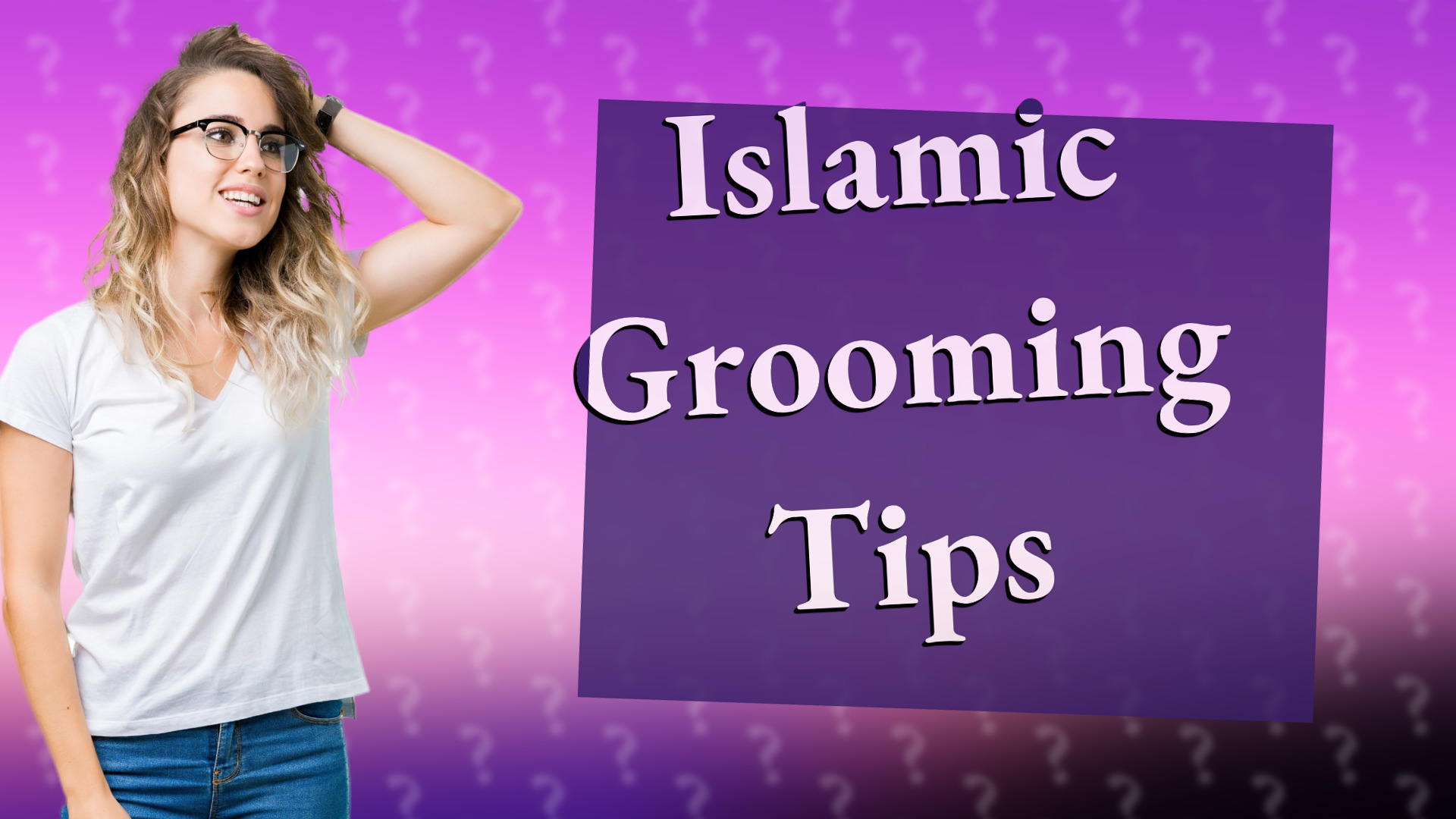 Islamic Grooming Tips