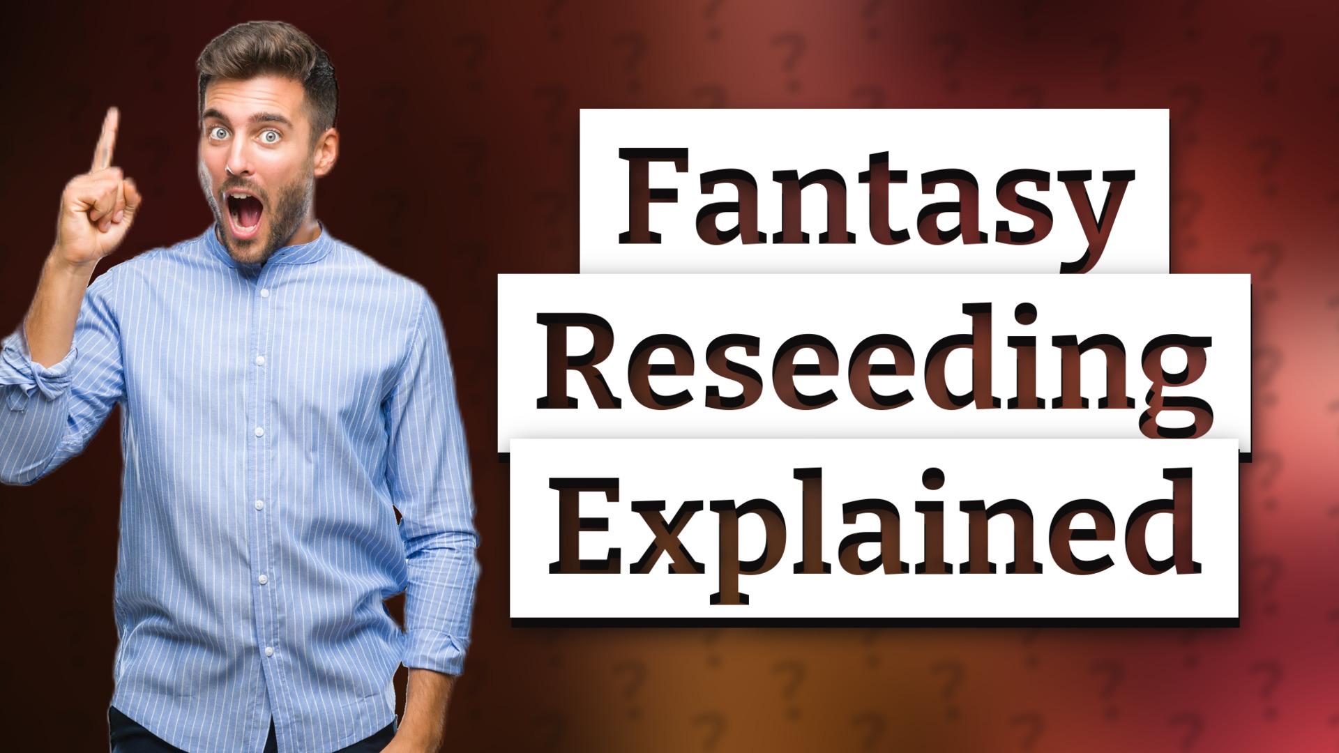 Fantasy Reseeding Explained