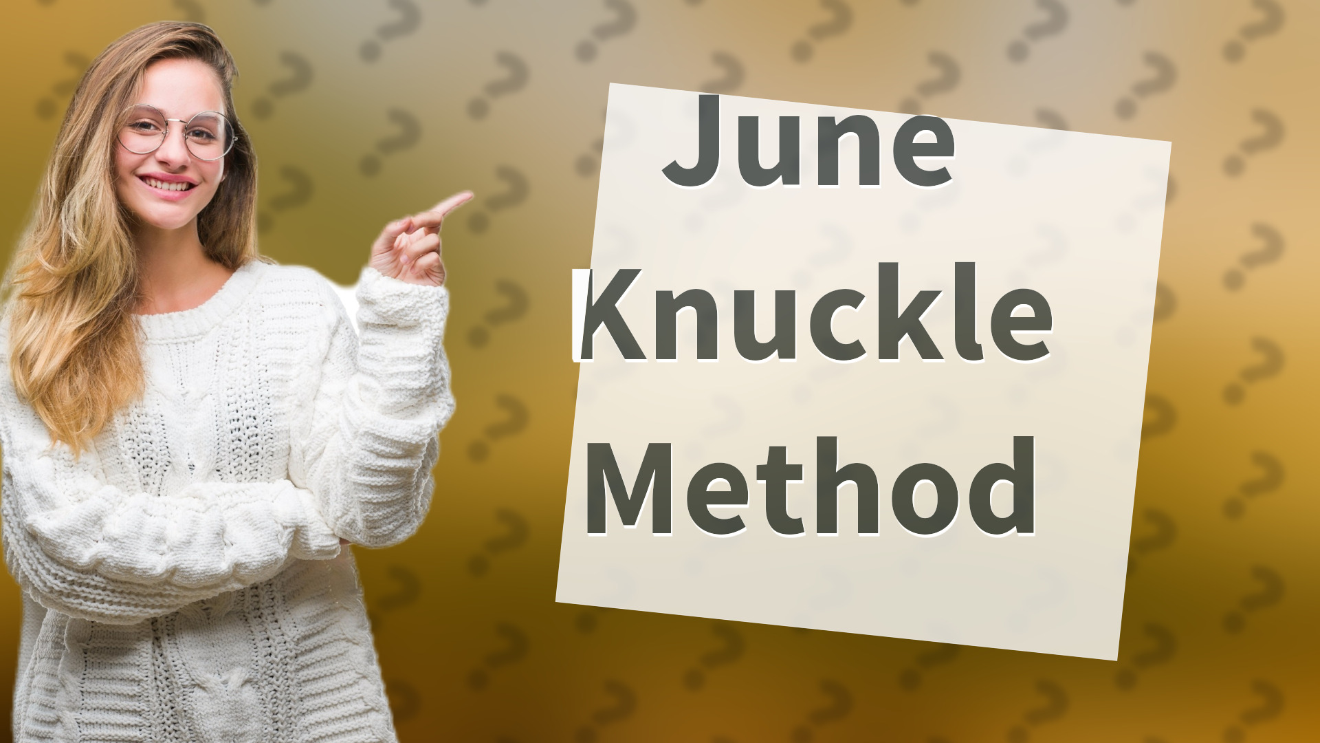 June Knuckle Method