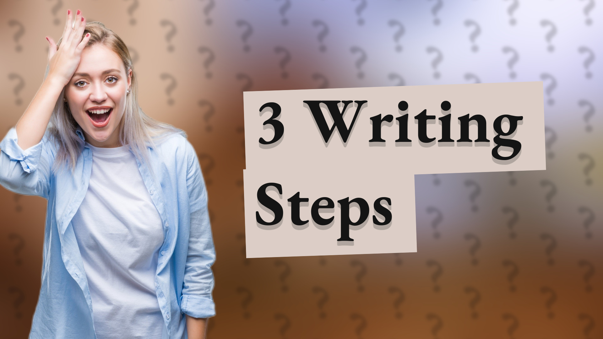 3 Writing Steps