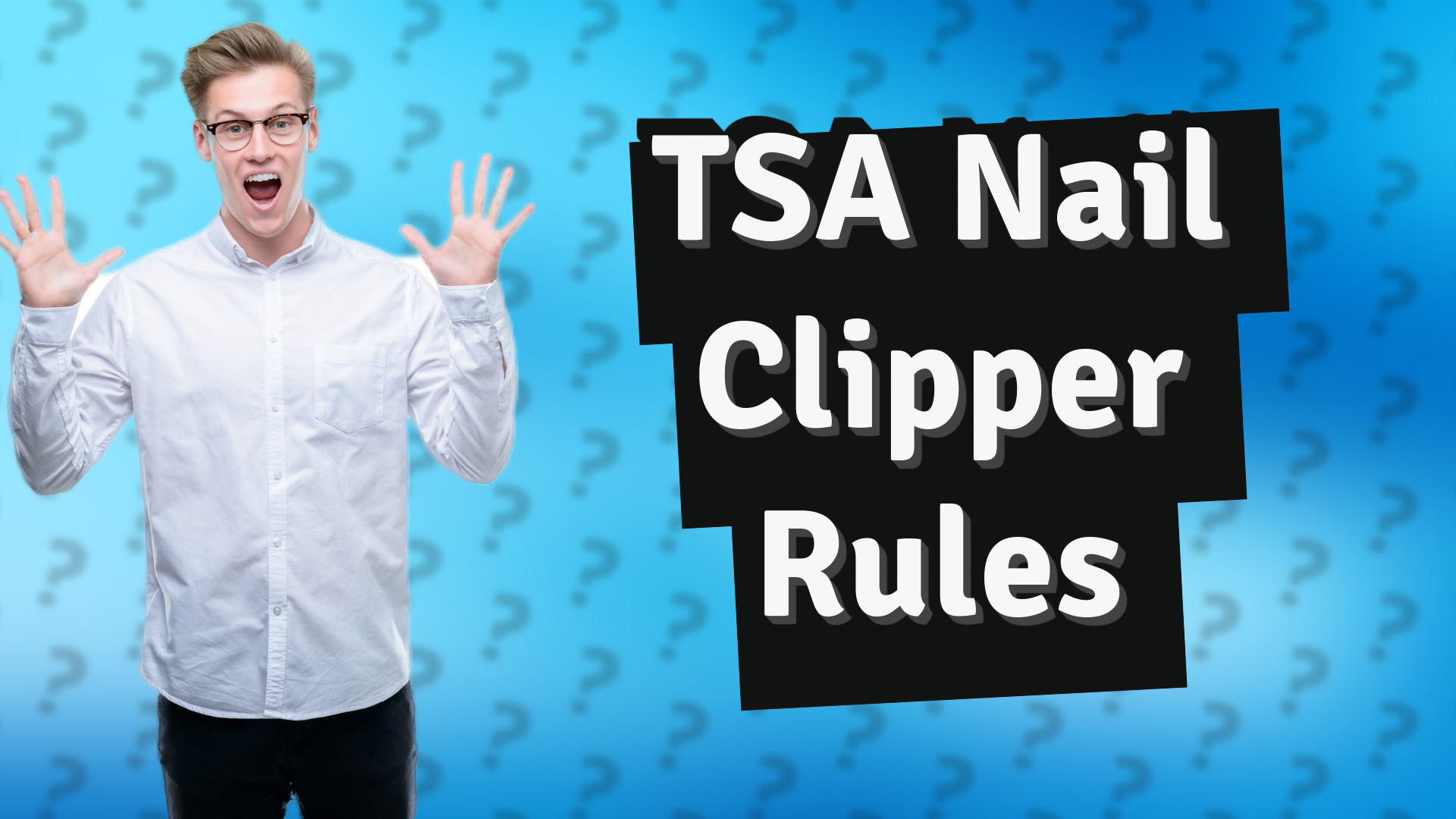TSA Nail Clipper Rules