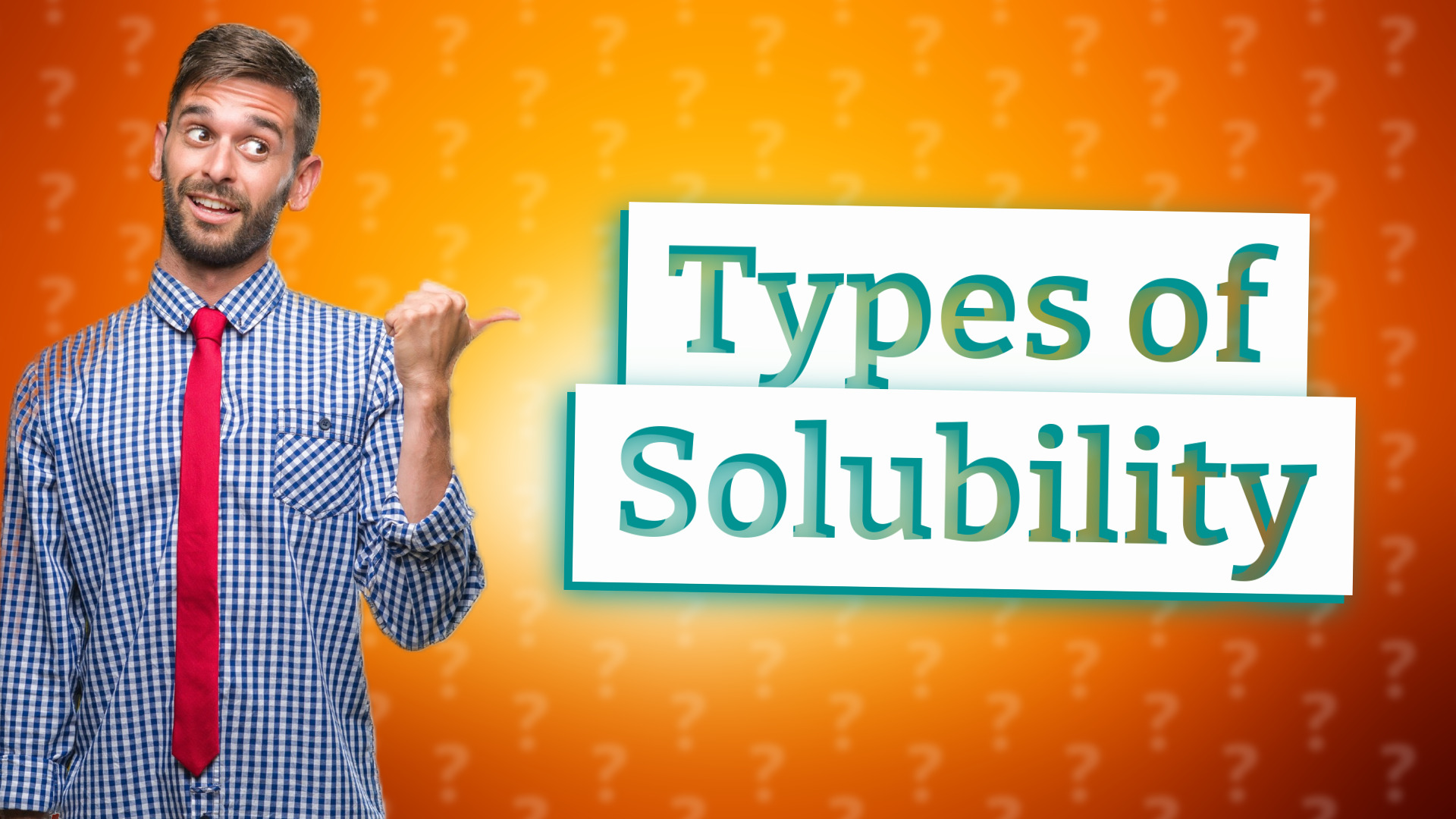 Types of Solubility