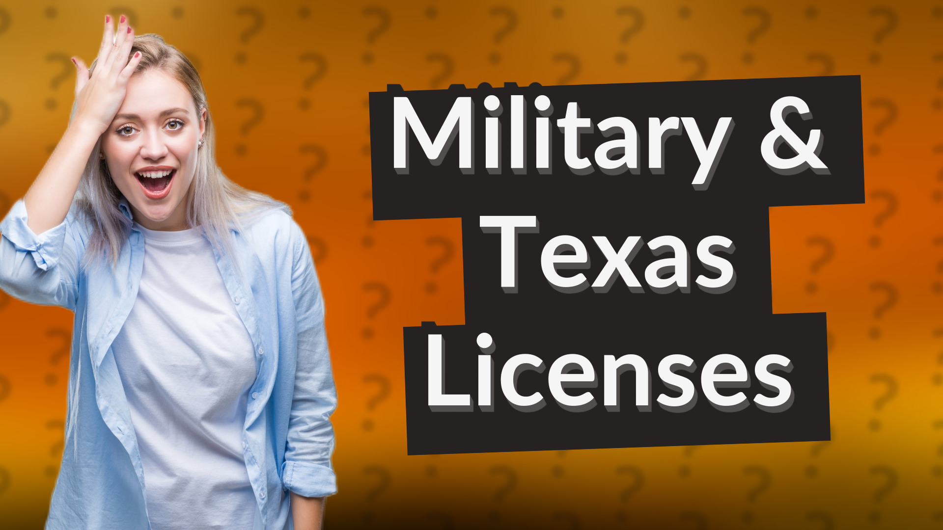 Military & Texas Licenses