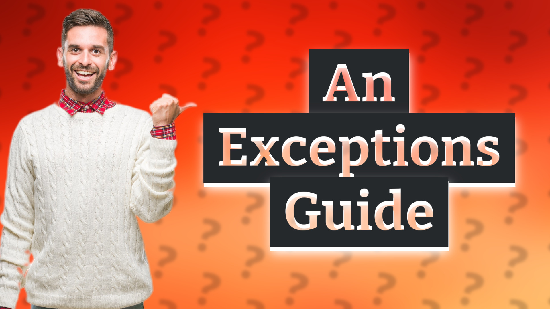 An Exceptions Guide