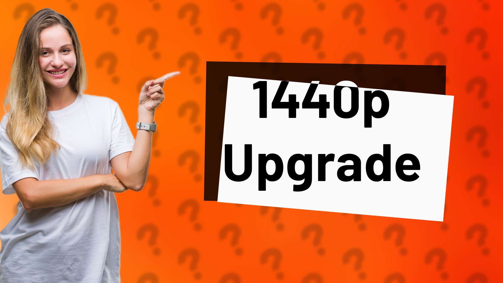 1440p Upgrade