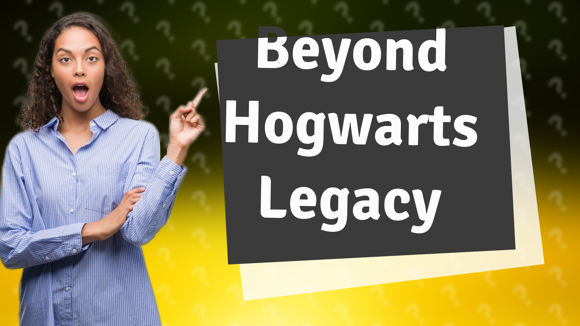 Beyond Hogwarts Legacy