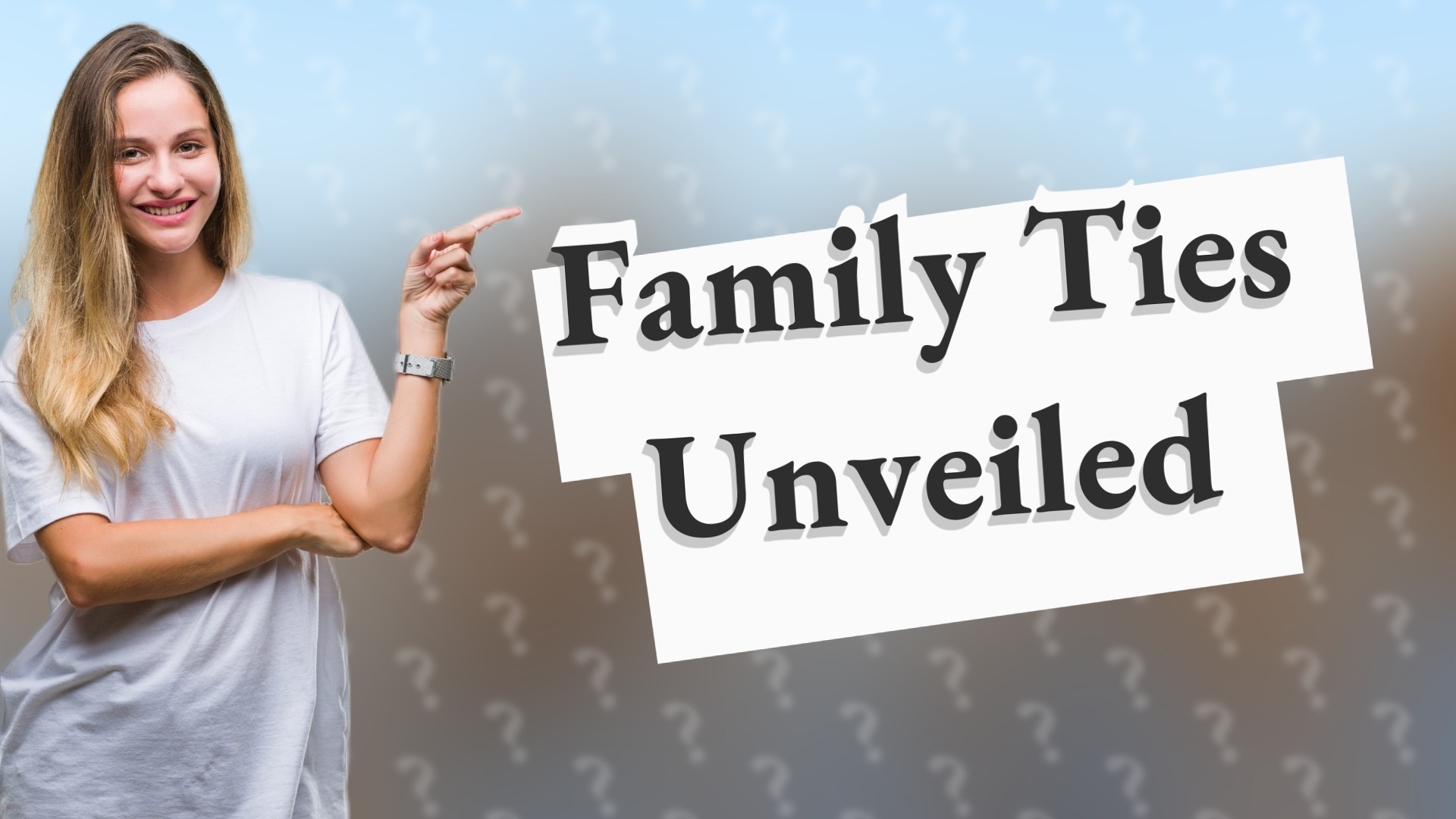 Family Ties Unveiled