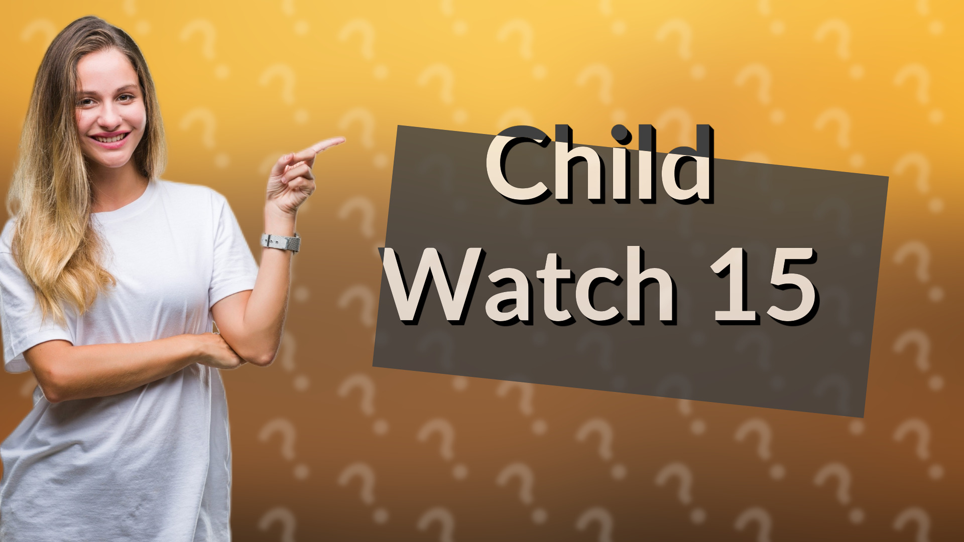 Child Watch 15