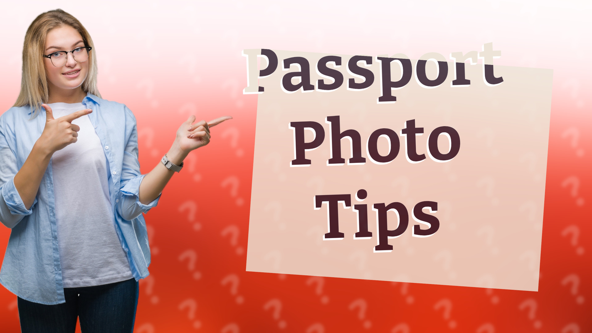Passport Photo Tips