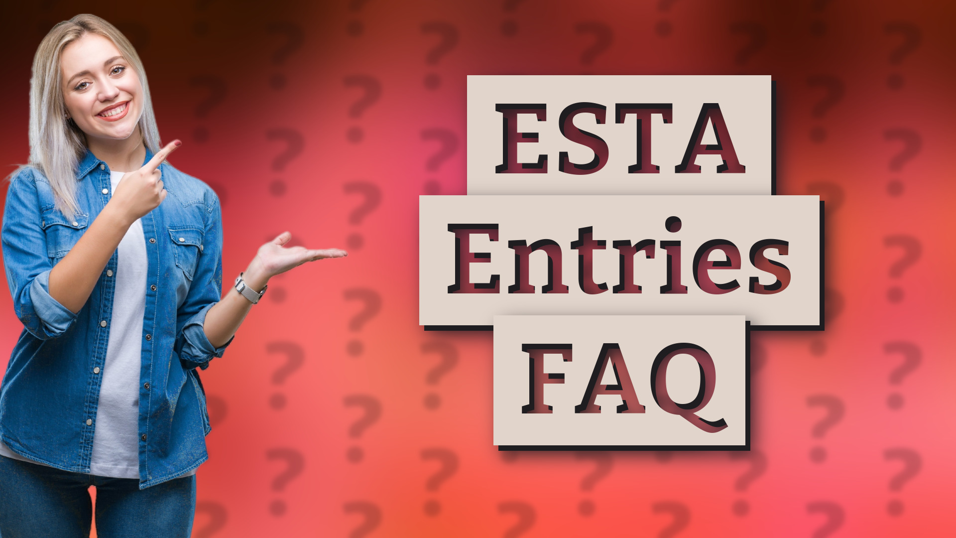 ESTA Entries FAQ