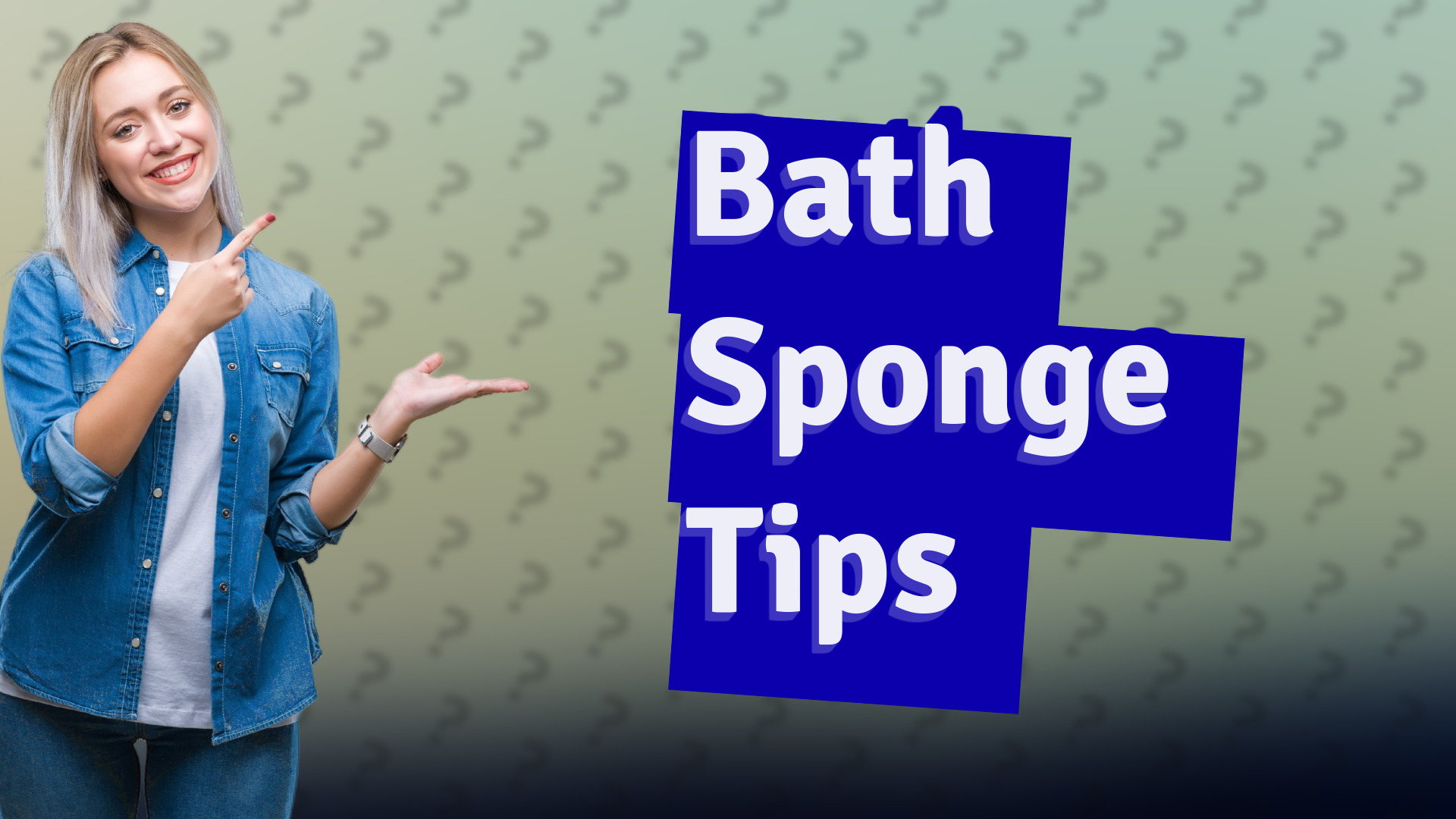 Bath Sponge Tips