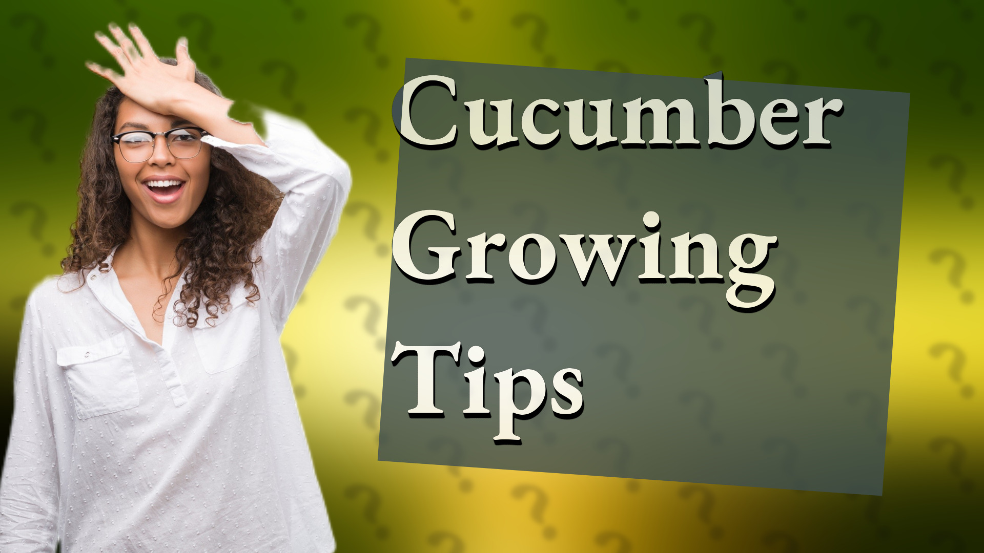 Cucumber Growing Tips
