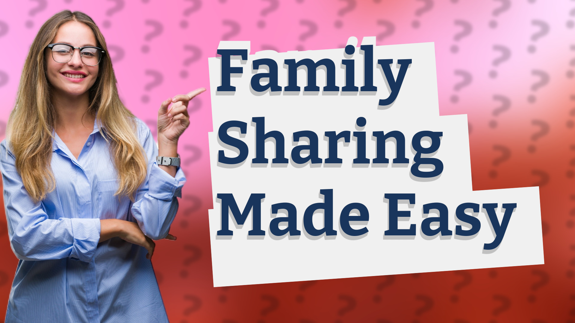 Family Sharing Made Easy