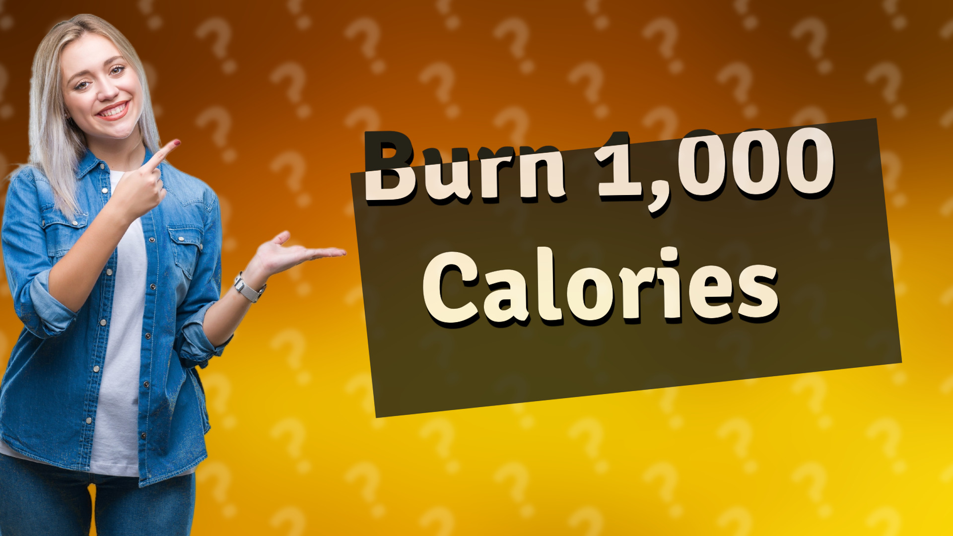 Burn 1,000 Calories
