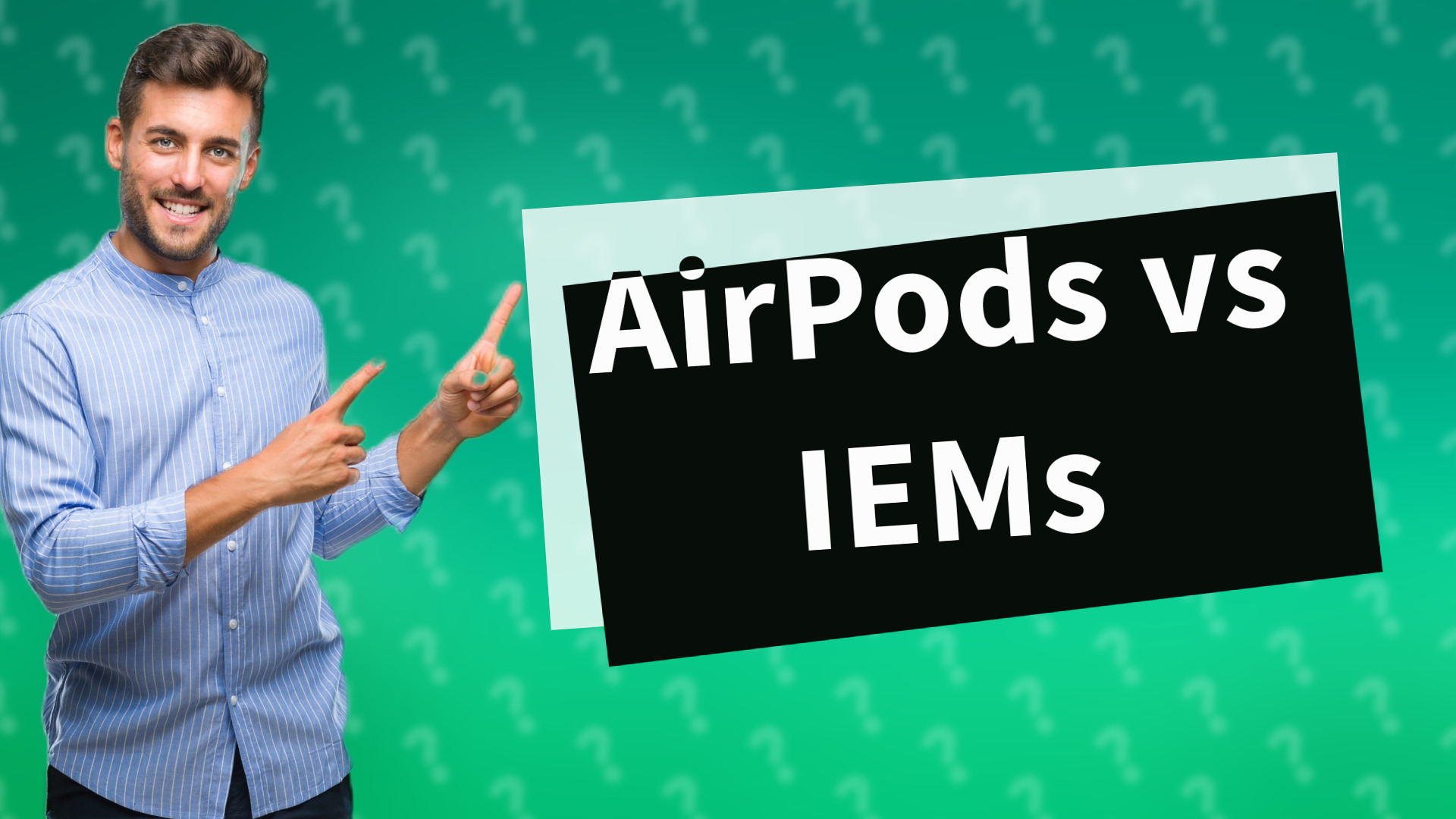 AirPods vs IEMs