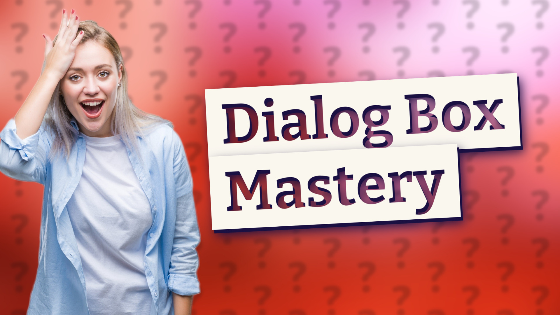 Dialog Box Mastery