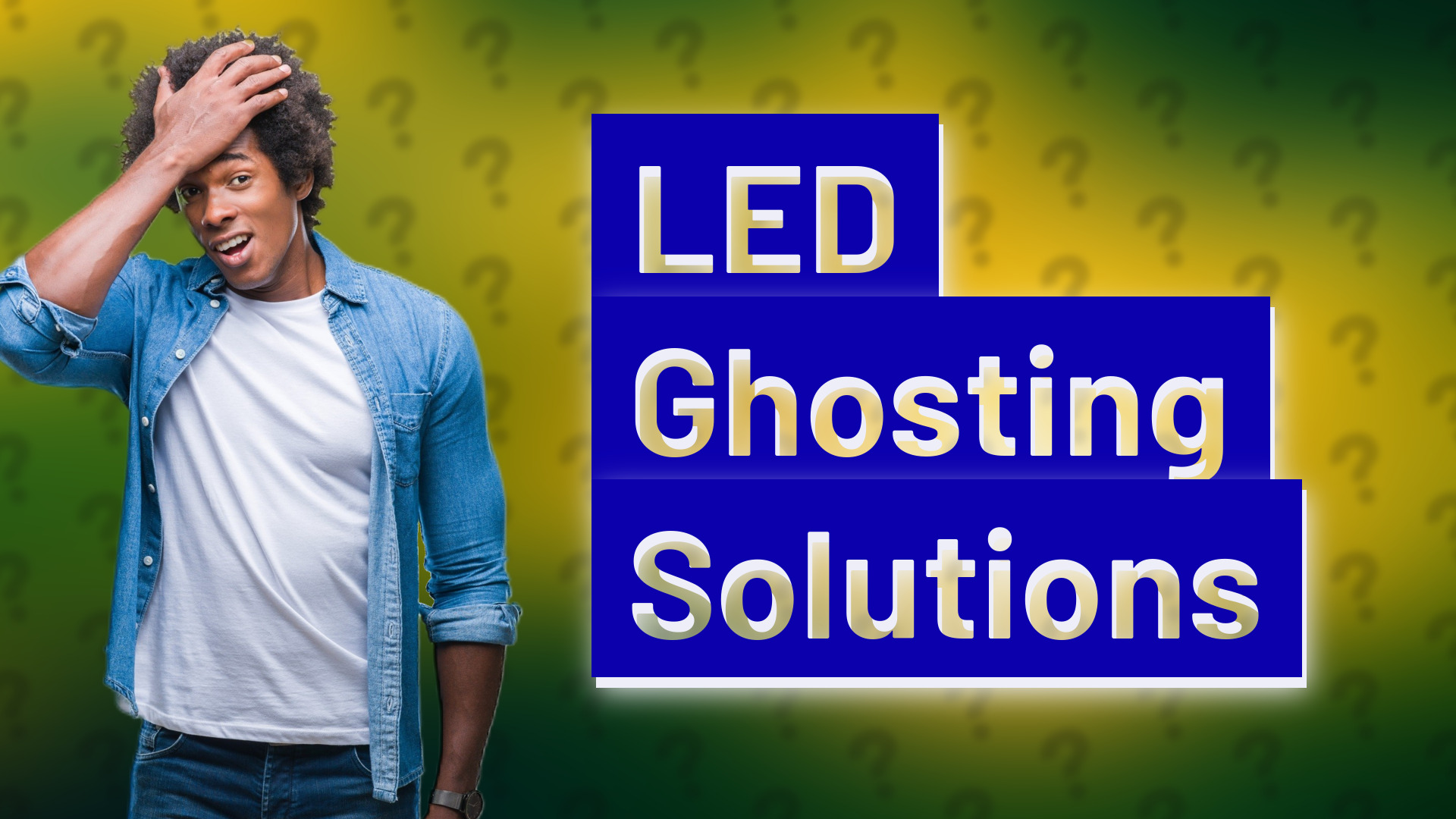 LED Ghosting Solutions