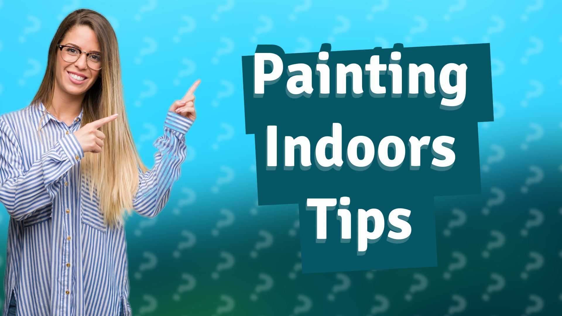 Painting Indoors Tips