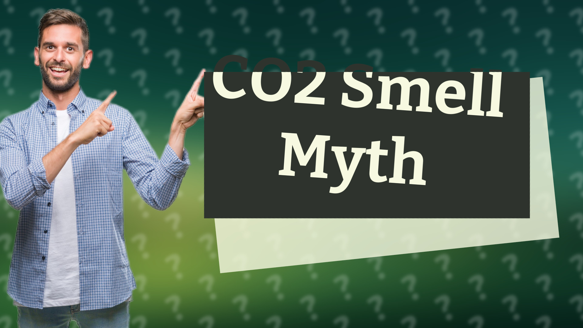 CO2 Smell Myth