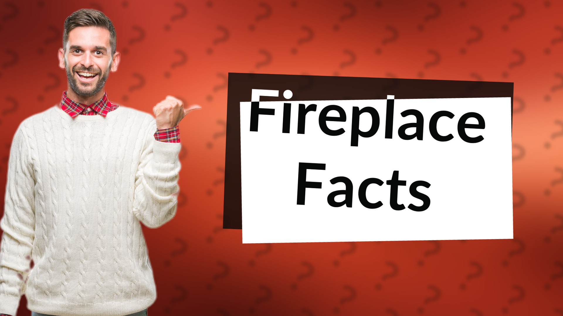 Fireplace Facts