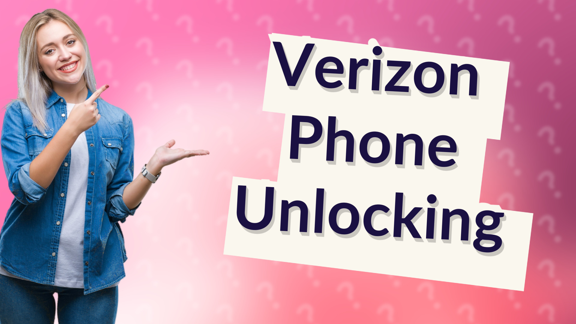 Verizon Phone Unlocking