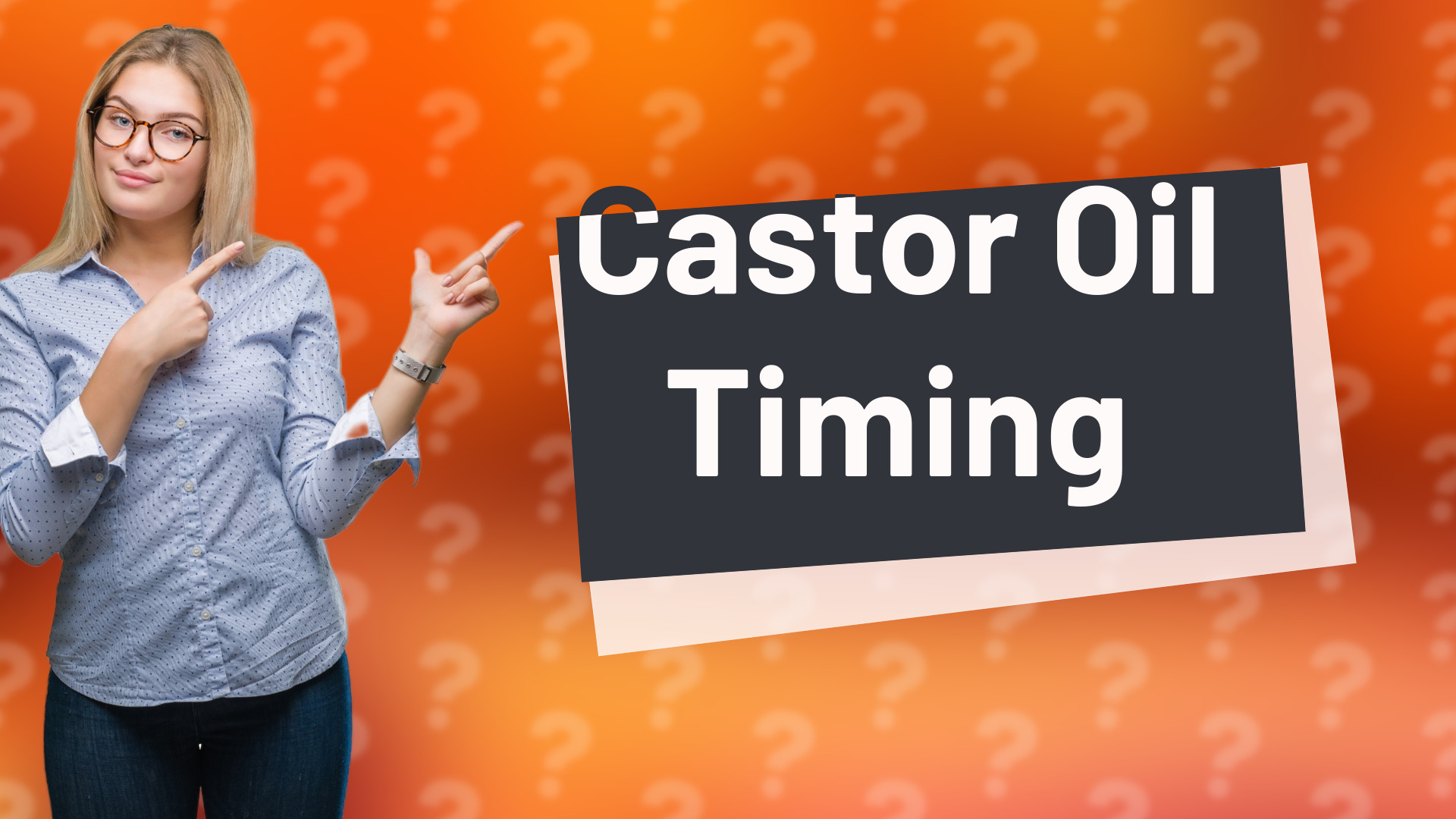 Castor Oil Timing