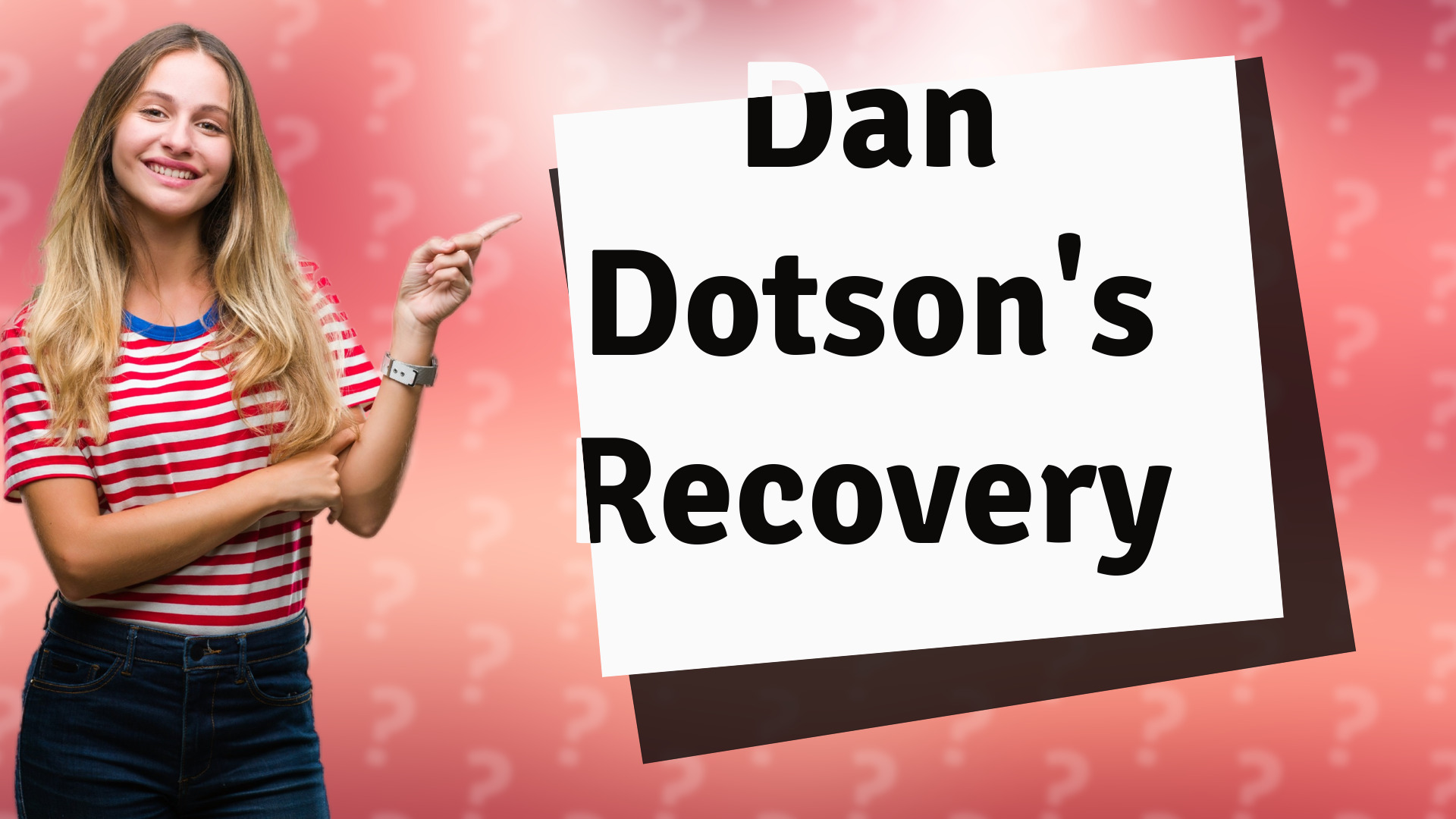 Dan Dotson's Recovery