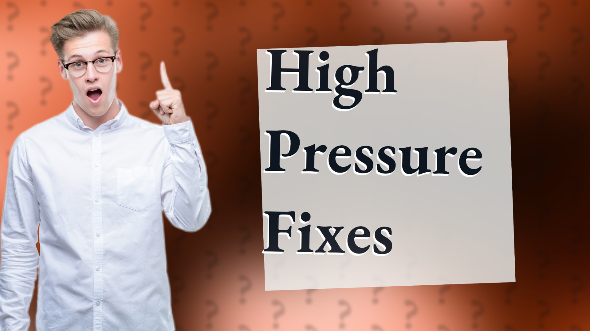 High Pressure Fixes