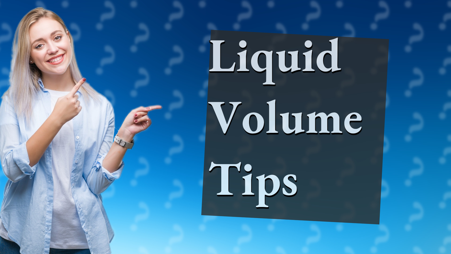 Liquid Volume Tips
