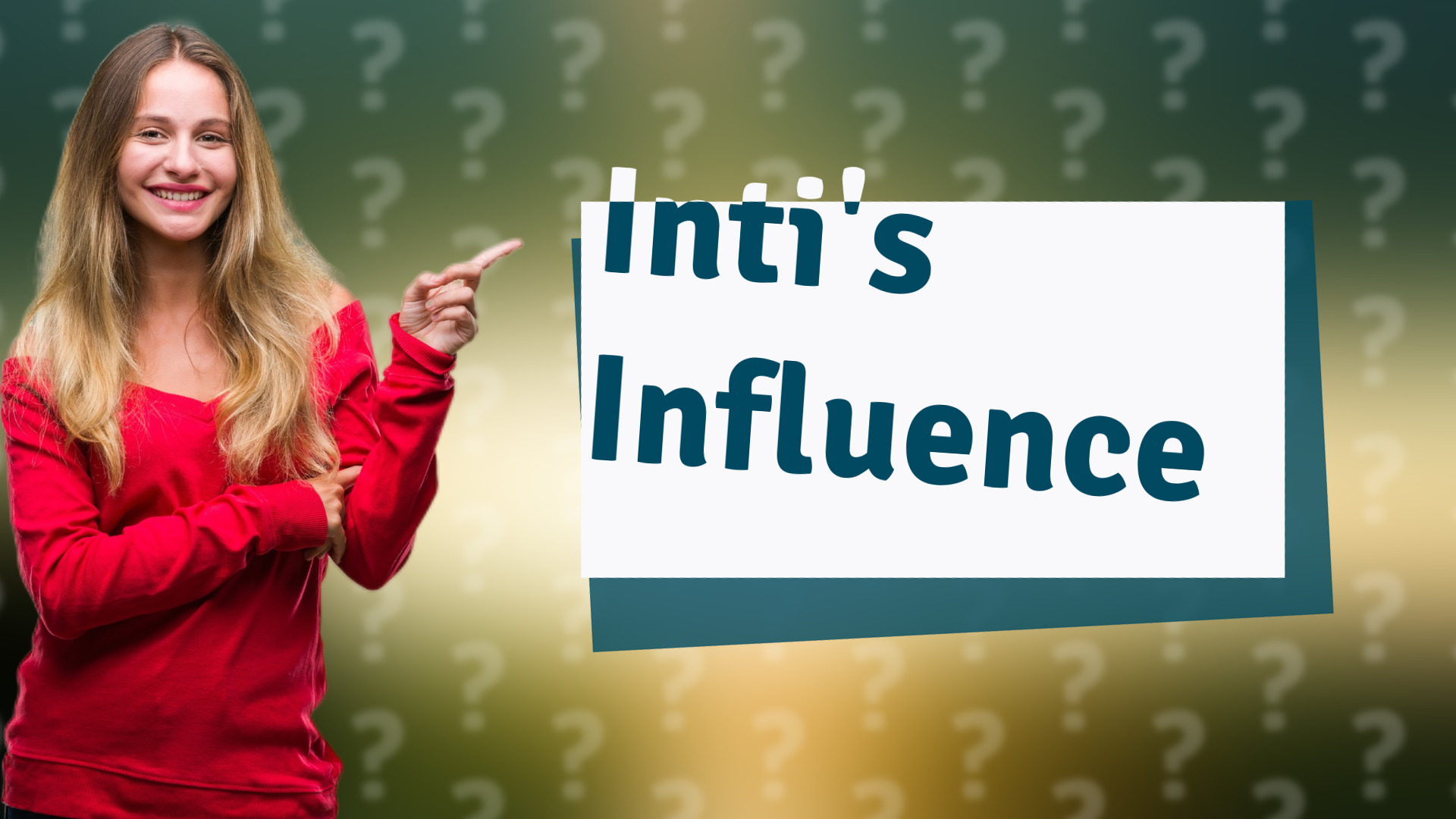 Inti's Influence