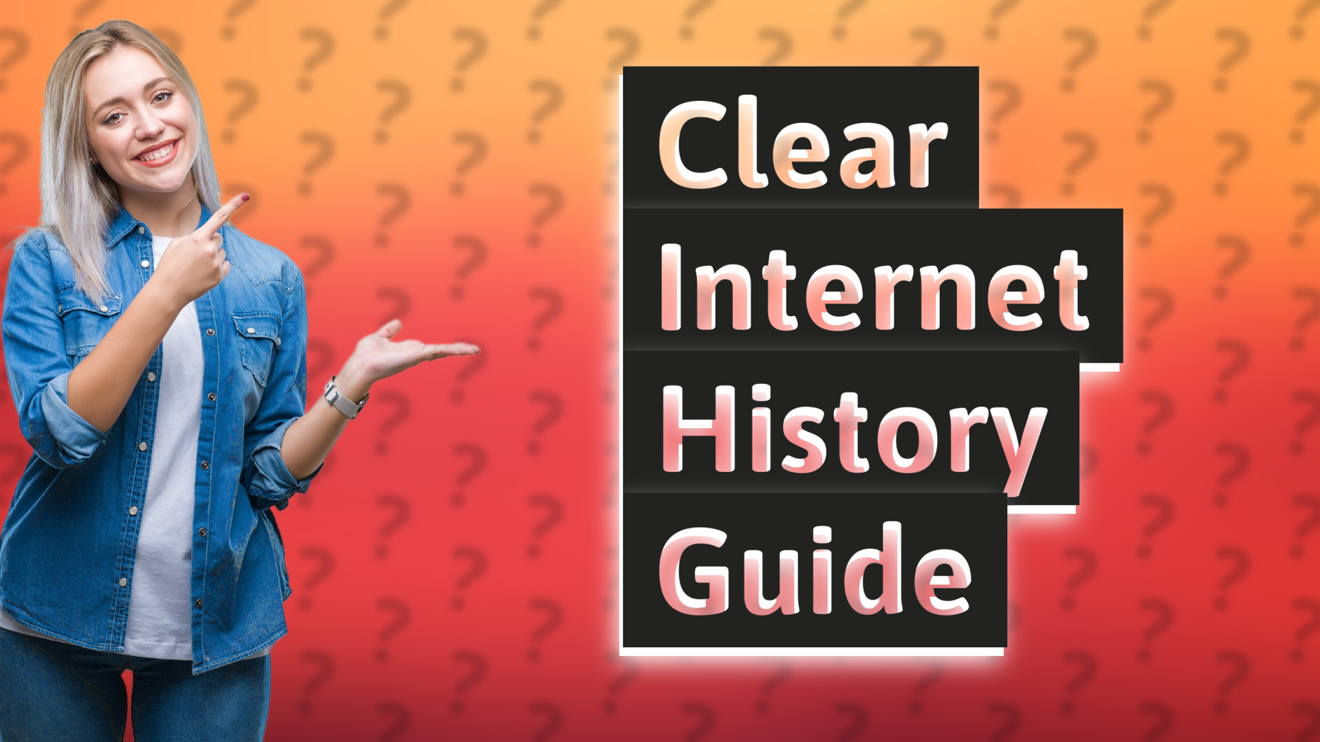 Clear Internet History Guide